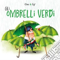 Gli ombrelli verdi libro di Cris & Cles