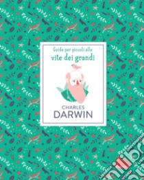 Charles Darwin. Nuova ediz. libro di Green Dan