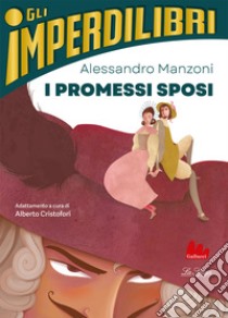 I Promessi Sposi libro di Manzoni Alessandro; Cristofori A. (cur.)