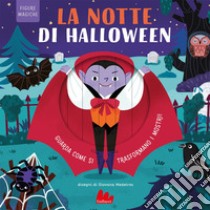 La notte di Halloween. Figure magiche. Ediz. a colori libro di Stone Harriet