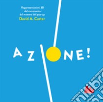 Azione! Ediz. a colori libro di Carter David A.