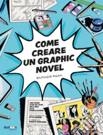 Come creare un graphic novel libro di Pagani Balthazar