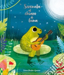 Serenata al chiaro di luna. Ediz. a colori libro di Preston-Gannon Frann