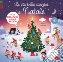 Le più belle canzoni di Natale. Luci e suoni. Ediz. a colori libro di Latyk Olivier