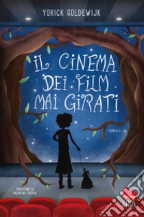 Il cinema dei film mai girati libro di Goldewijk Yorick