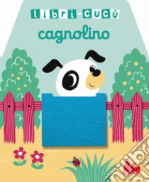 Cagnolino. Libri-cucù con alette di feltro. Ediz. a colori libro di Huang Yu-Hsuan