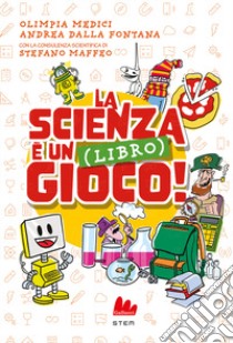 La scienza è un (libro) gioco! libro di Medici Olimpia