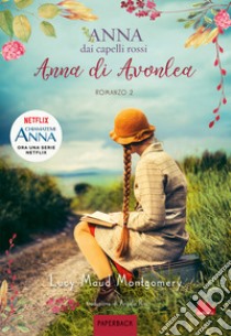 Anna di Avonlea. Anna dai capelli rossi. Paperback. Vol. 2 libro di Montgomery Lucy Maud