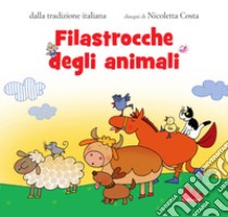 Filastrocche degli animali. Ediz. a colori libro di Costa Nicoletta