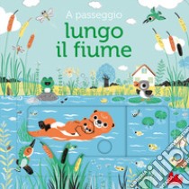 A passeggio lungo il fiume. Ediz. a colori libro di Hayashi Emiri