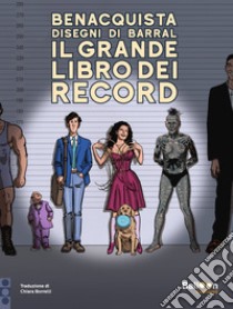 Il grande libro dei record libro di Benacquista Tonino