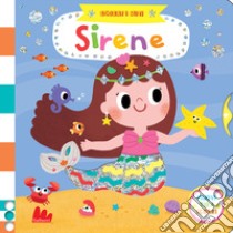 Sirene. Scorri i miti. Ediz. a colori libro di Shin Yujin