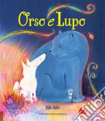 Orso e lupo. Ediz. a colori libro di Rolfe Kate