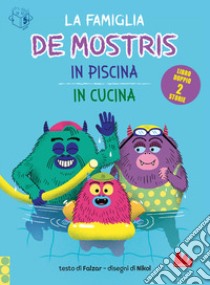 La famiglia De Mostris in piscina-In cucina. Ediz. a colori libro di Falzar