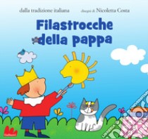 Filastrocche della pappa. Ediz. a colori libro di Costa Nicoletta