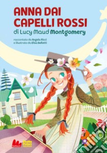 Anna dai capelli rossi di Lucy Maud Montgomery. Nuova ediz.. Vol. 1 libro di Montgomery Lucy Maud; Ricci Angela