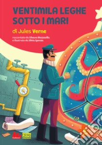 Ventimila leghe sotto i mari di Jules Verne. Nuova ediz. libro di Mezzavilla Silvano