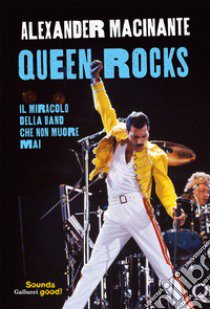 Queen rocks libro di Macinante Alexander