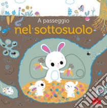 A passeggio nel sottosuolo. Ediz. a colori libro di Hayashi Emiri