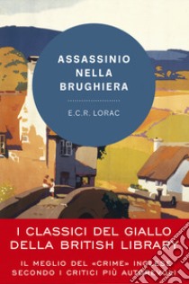 Assassinio nella brughiera. Un'indagine dell'ispettore Macdonald libro di Lorac E. C. R.