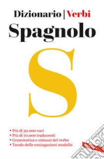 Spagnolo. Dizionario e verbi libro