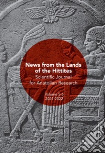 Scientific journal for Anatolian research (2021-2022). Vol. 5-6: News from the lands of the Hittites libro