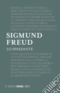 Lo spaesante. Testo tedesco a fronte libro di Sigmund Freud; Capodivacca S. (cur.)