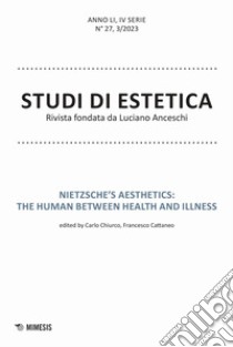 Studi di estetica (2023). Vol. 3: Nietzsche's aesthetics: the human between health and illness libro di Chiurco (cur.); Cattaneo F. (cur.)