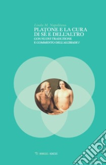 Platone e la cura di sé e dell'altro libro di Napolitano Linda