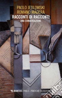 Racconti di racconti. Una conversazione libro di Jedlowski Paolo; Màdera Romano