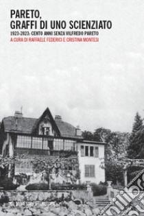 Pareto, graffi di uno scienziato. 1923-2023: cento anni senza Vilfredo Pareto libro di Federici R. (cur.); Montesi C. (cur.)