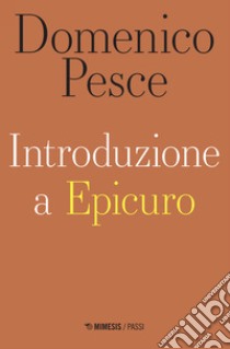 Introduzione a Epicuro libro di Pesce Domenico