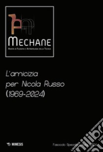 Mechane. L'amicizia per Nicola Russo (1969-2024). Fascicolo speciale estate 2024 libro