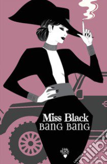 Bang bang libro di Miss Black