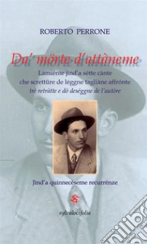 Da' morte d'attàneme. Elegia in sette canti. Testo italiano e dialettale libro di Perrone Roberto