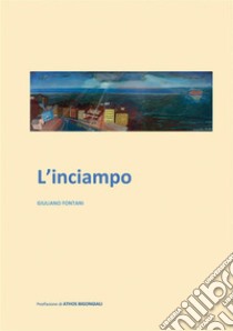 L'inciampo libro di Fontani Giuliano; Borrelli G. G. (cur.)