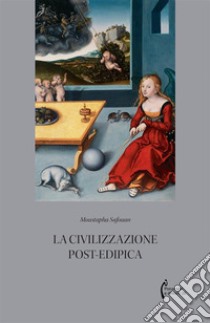 La civilizzazione post-edipica libro di Safouan Moustapha