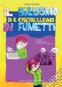 Il bullismo ed il cyberbullismo in fumetti libro di Barberio Simona