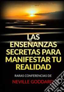 Las enseñanzas secretas para manifestar tu realidad libro di Goddard Neville