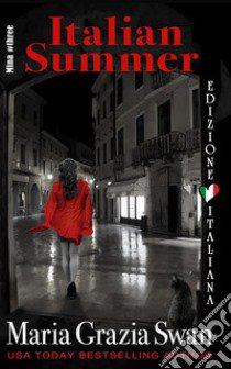 Italian summer. Ediz. italiana libro di Swan Maria Grazia