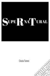 SupeRnaTural libro di Tomei Cinzia