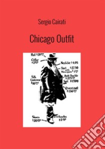 Chicago outfit libro di Cairati Sergio