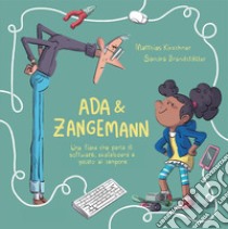 Ada & Zangemann: una fiaba che parla di software, skateboard e gelato al lampone libro di Kirschner Matthias