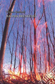 Badass breakfast libro di Virginia Bettinelli