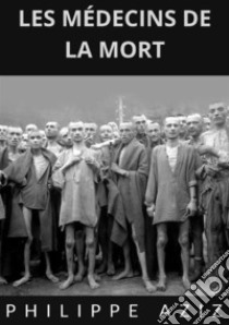 Les médecins de la mort libro di Aziz Philippe