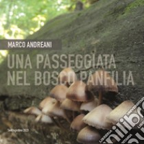 Una passeggiata nel bosco Panfilia libro di Andreani Marco