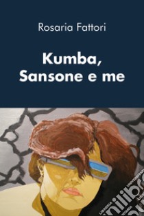 Kumba, Sansone e me libro di Fattori Rosaria