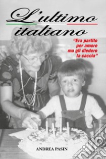 L'ultimo italiano libro di Pasin Andrea