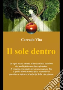 Il sole dentro libro di Vita Corrado