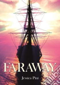 Faraway libro di Pini Jessica